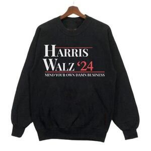 Mind Your Own Damn Business, Harris Walz 2024, Kamala Rally Sweatshirt